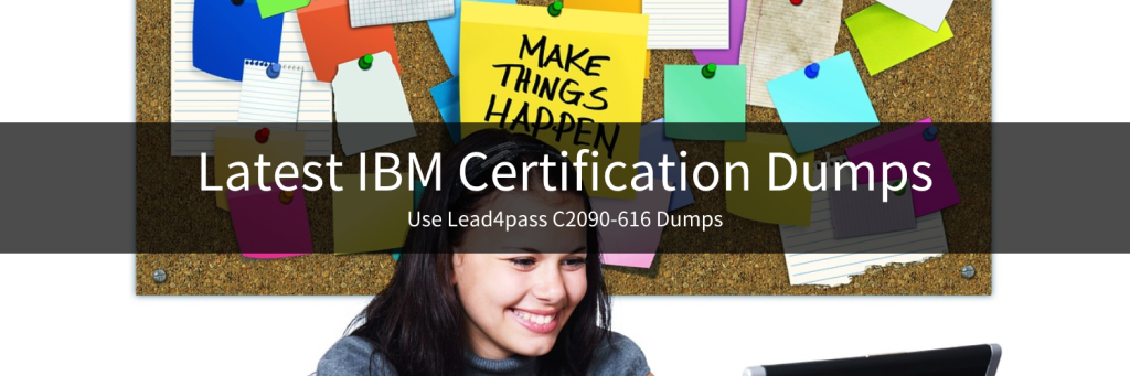 Use Lead4pass C2090-616 Dumps